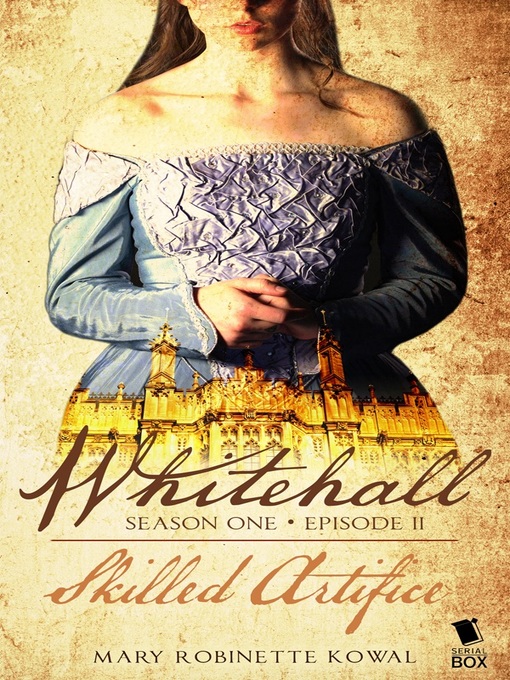 Title details for Skilled Artifice (Whitehall Season 1 Episode 2) by Mary Robinette Kowal - Available